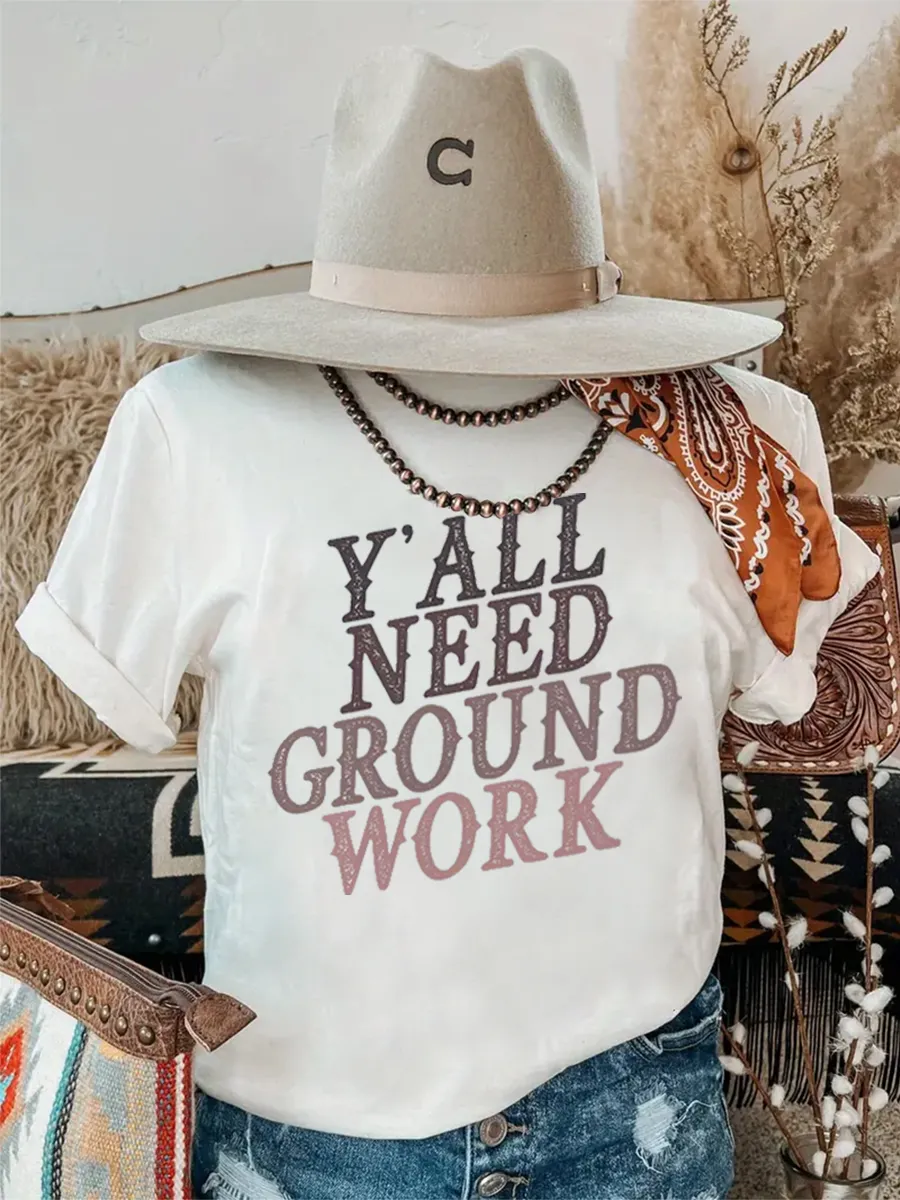 Y'all Need Groundwork T-shirts