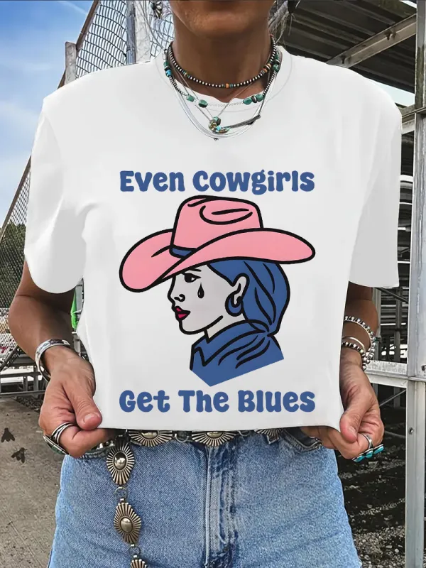 Even Cowgirls Get The Blues Tee