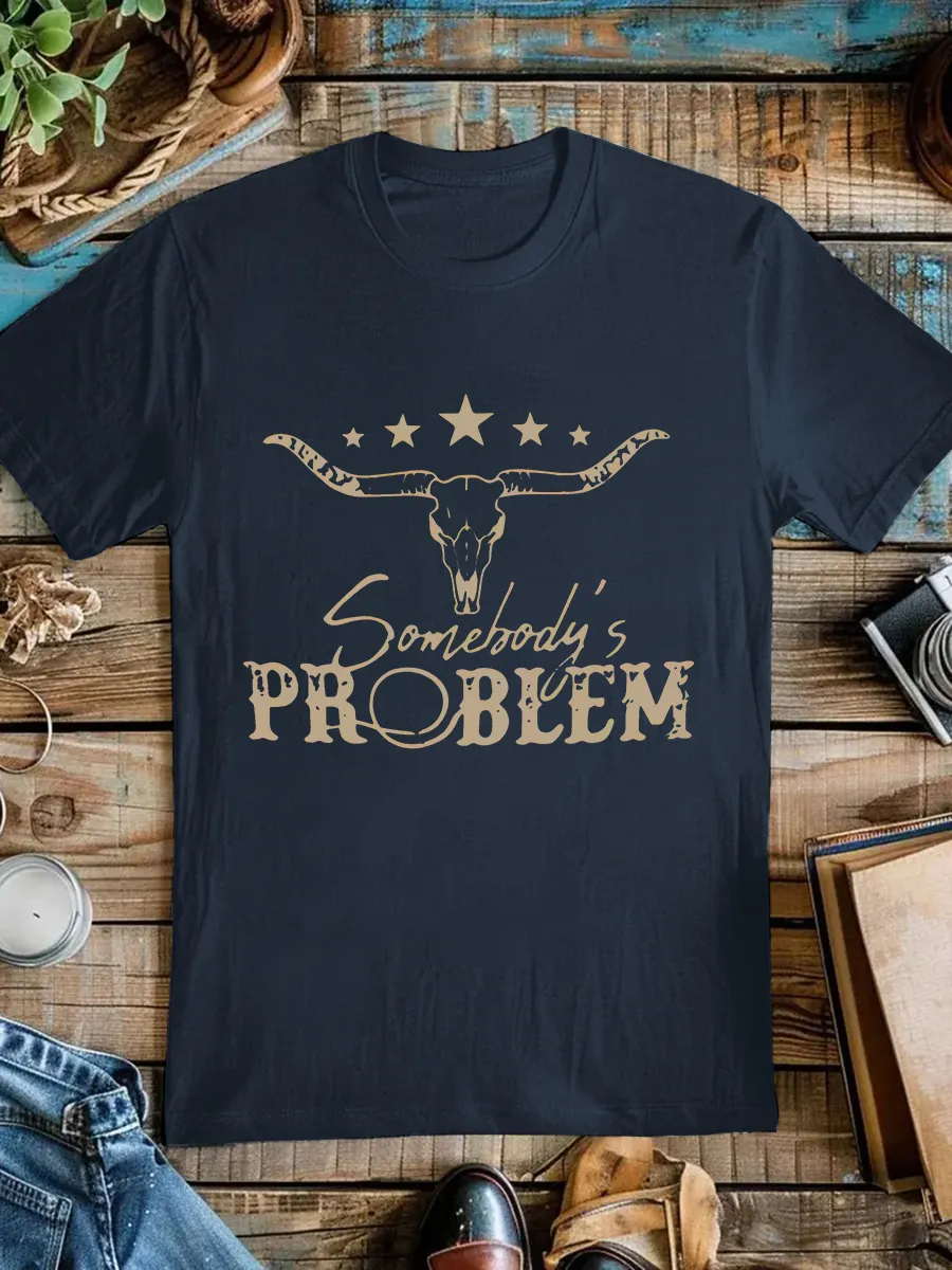 WOMENS SOMEBODY'S PROBLEM TEE SHIRT