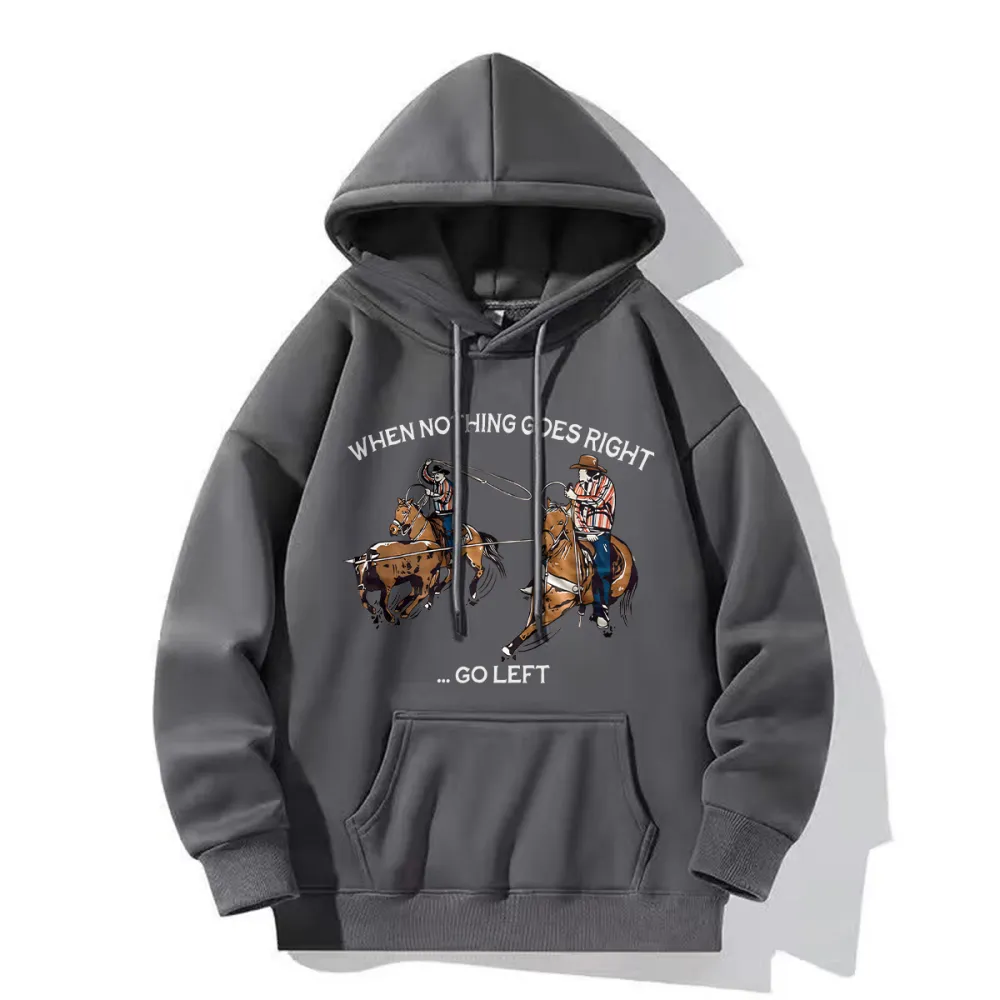 When Nothing - Go Left Team Ropers Hoodie