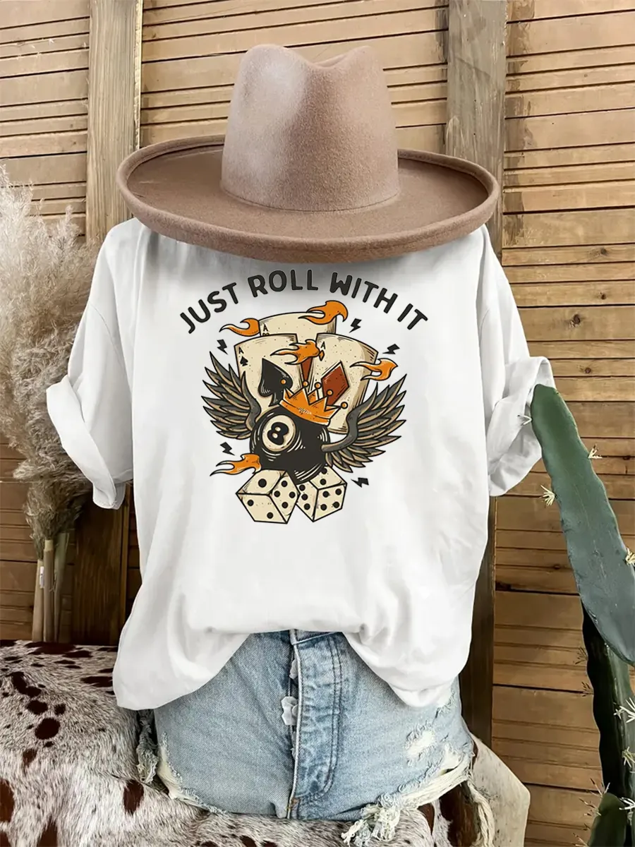 Just Roll with It T-shirt