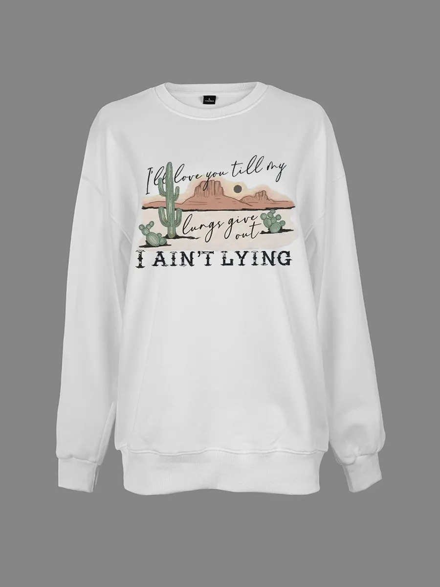 I ain't lying Western graphic sweatshirt