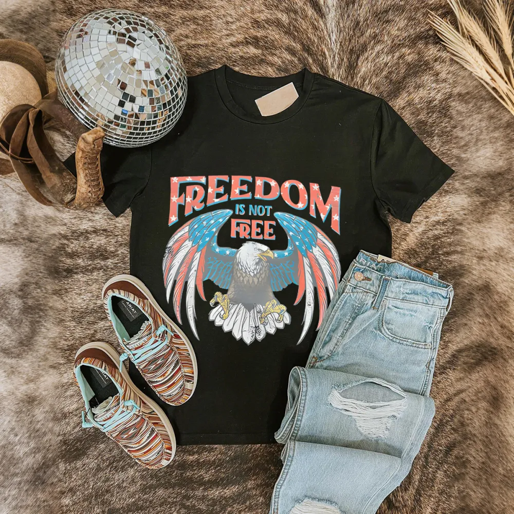 Freedom is not free graphic tee