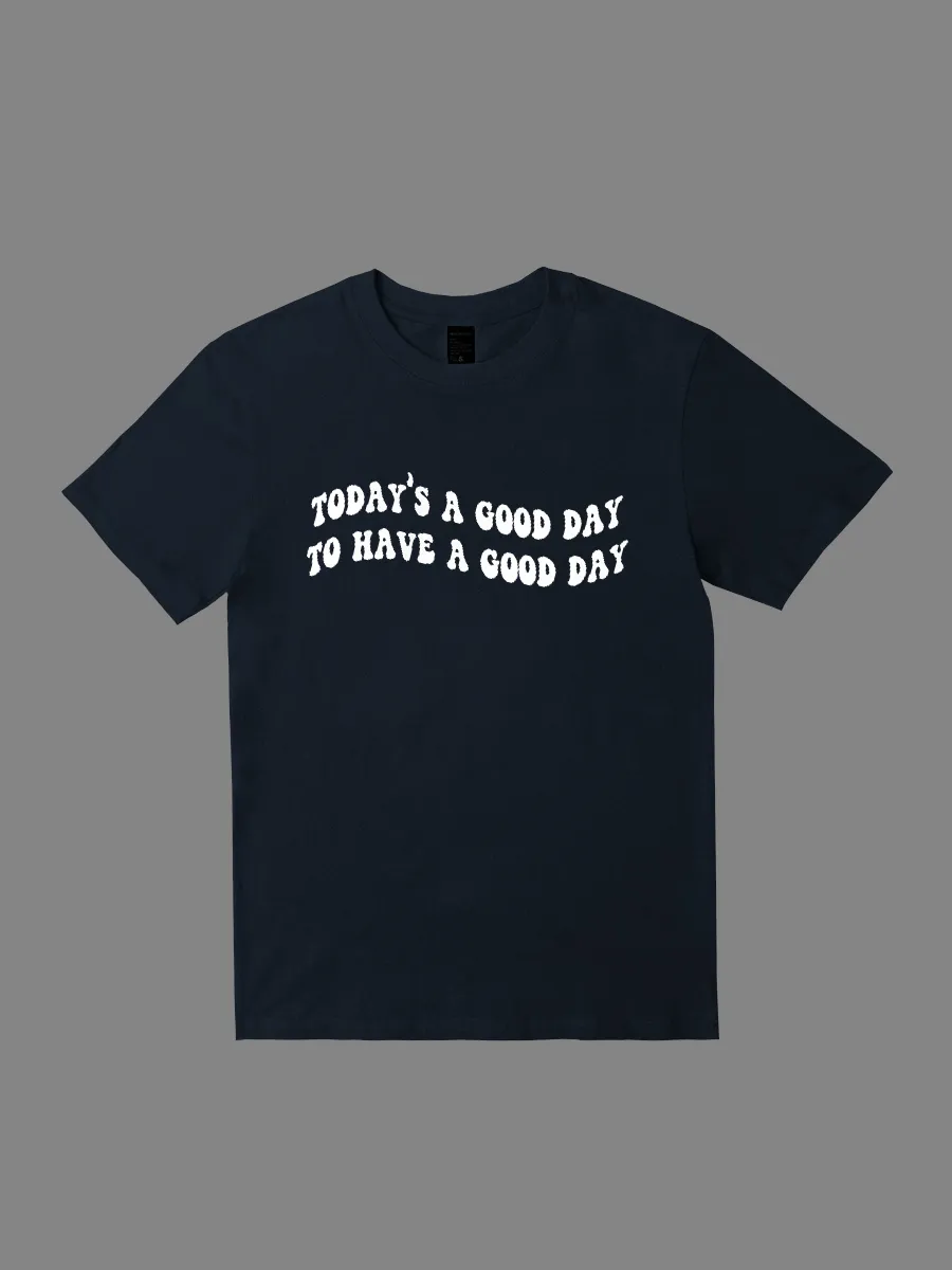 Wild West Today's Agood Day slogan graphic T-shirt