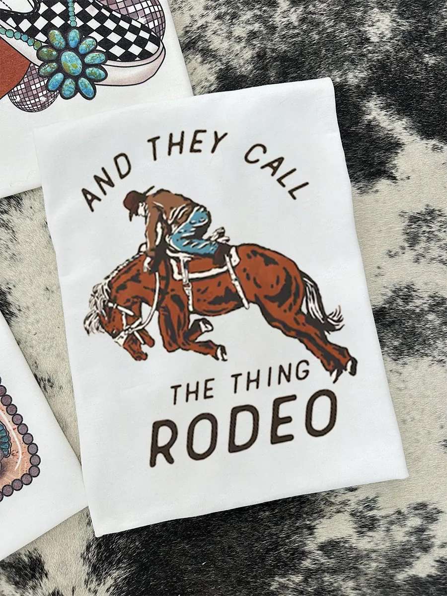 And They Call The Thing Rodeo T-shirt