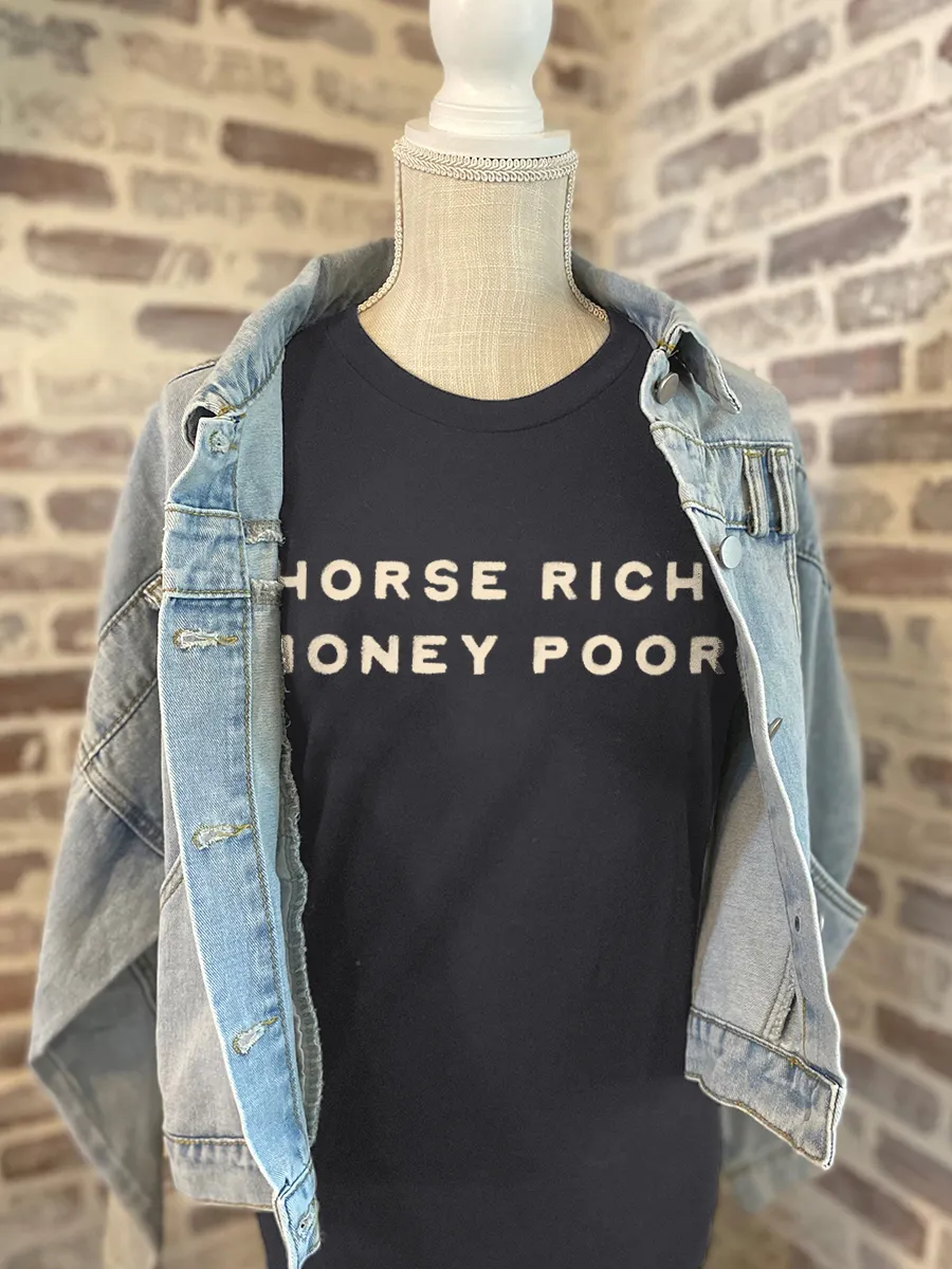 Horse Rich, Money Poor T-Shirt