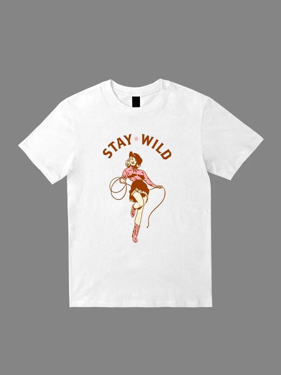 Stay wild, cowboy girl, please keep the wild T-shirt