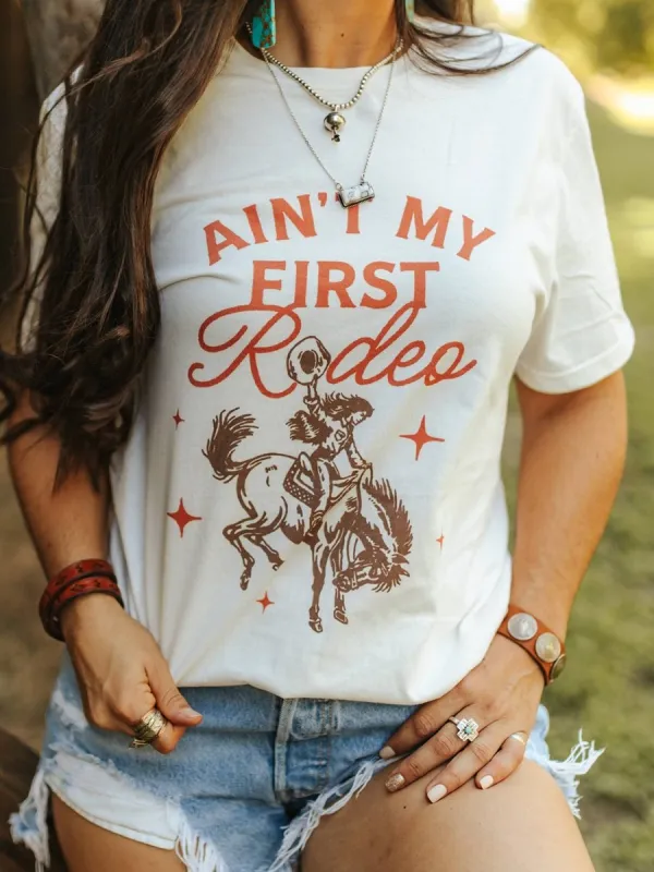 'Ain’t My First Rodeo' Attitude Tee