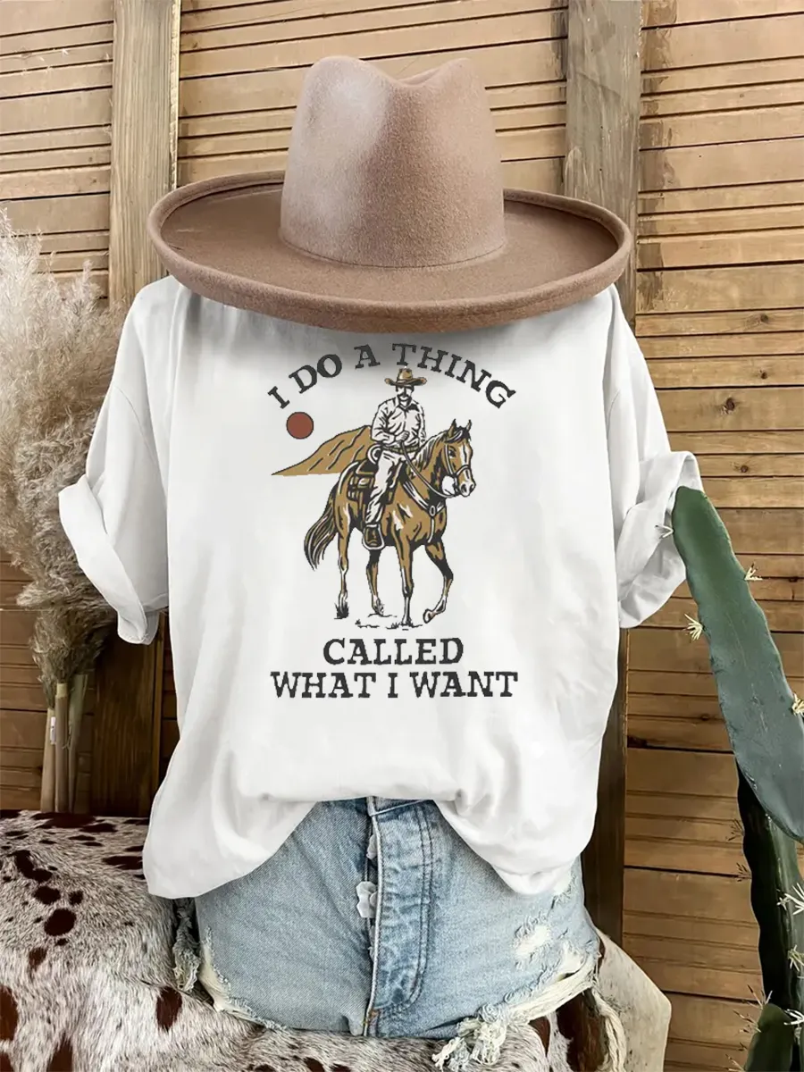 wild west, i do a thing called what iwant T-shirt