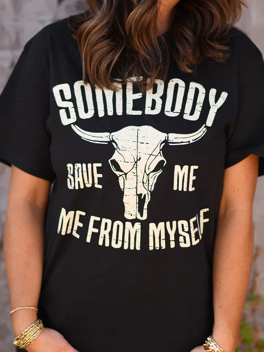 Someone Save Me Me From Myself T-shirt