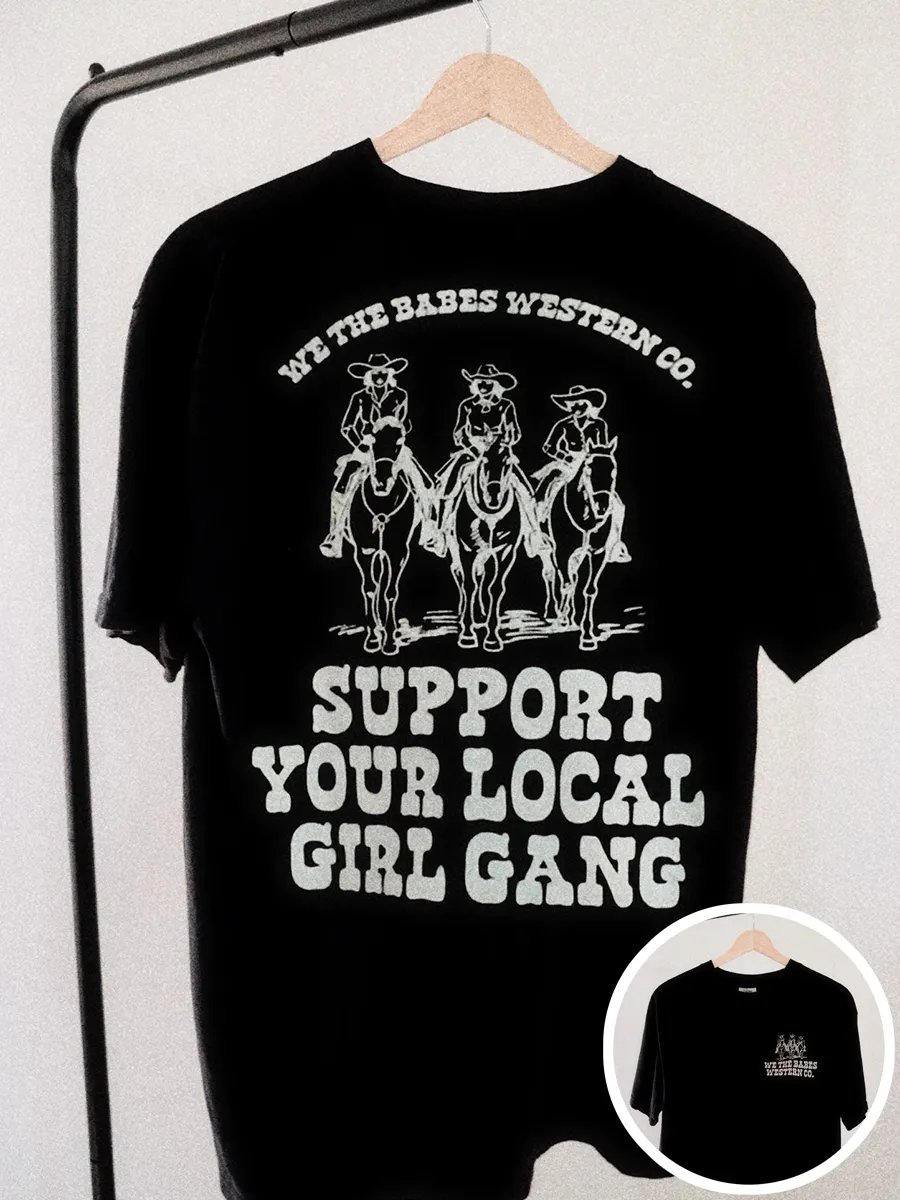 Support Your Local Girl Gang Tee