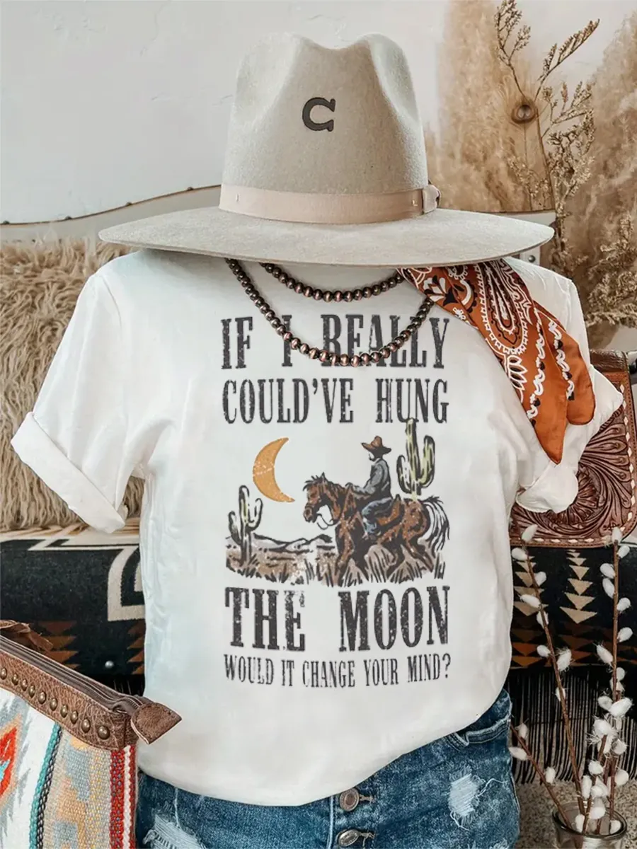 Wild West, if I could really hang a moon T-shirt