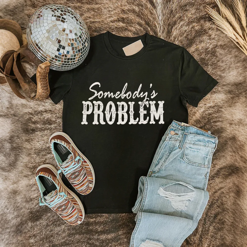 SOMEBODY & SOMEBODY'S PROBLEM T-shirt