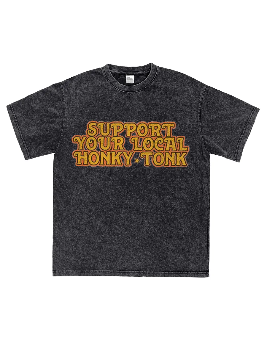 Support Your Local Honky T-shirt