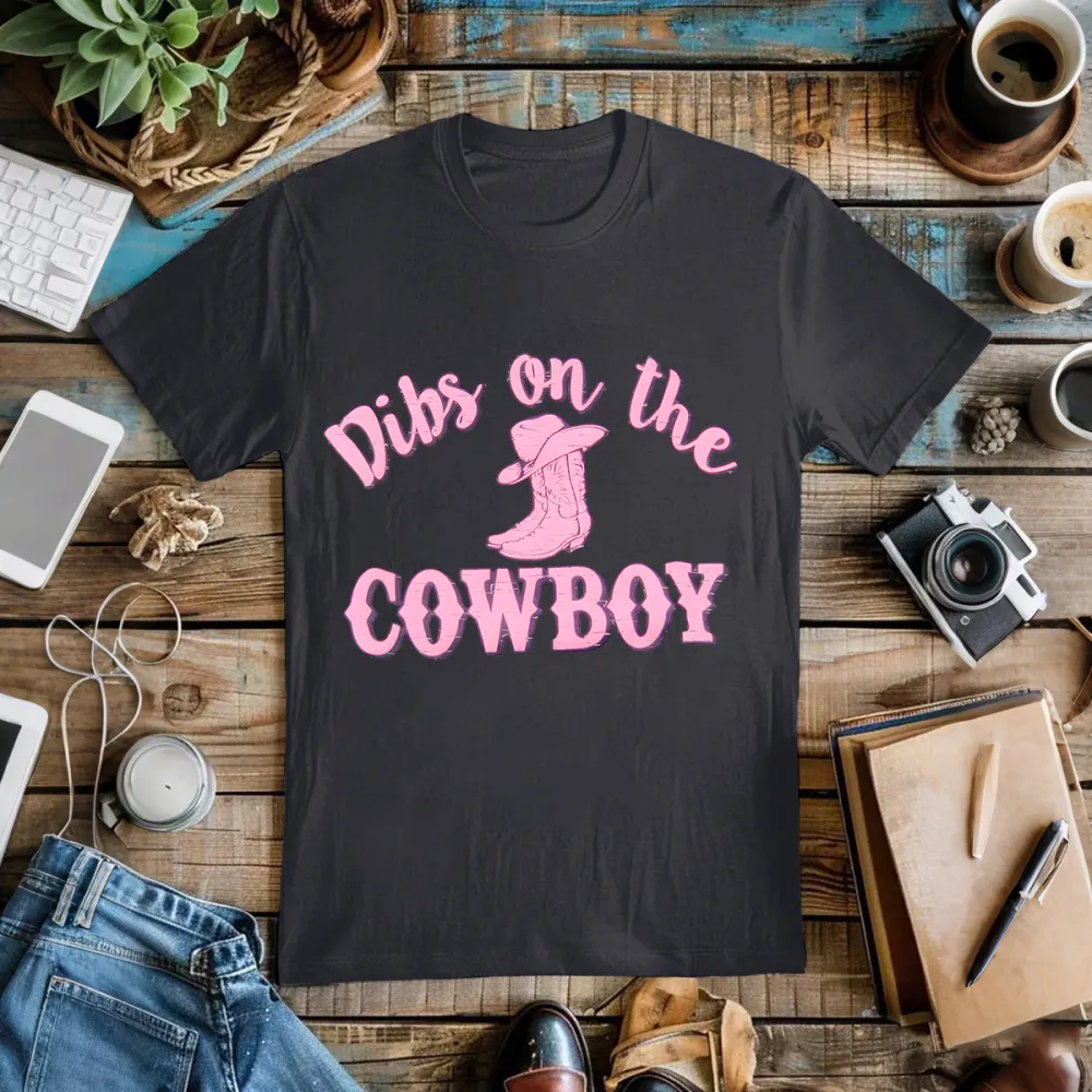 Dibs On The Cowboy Tee