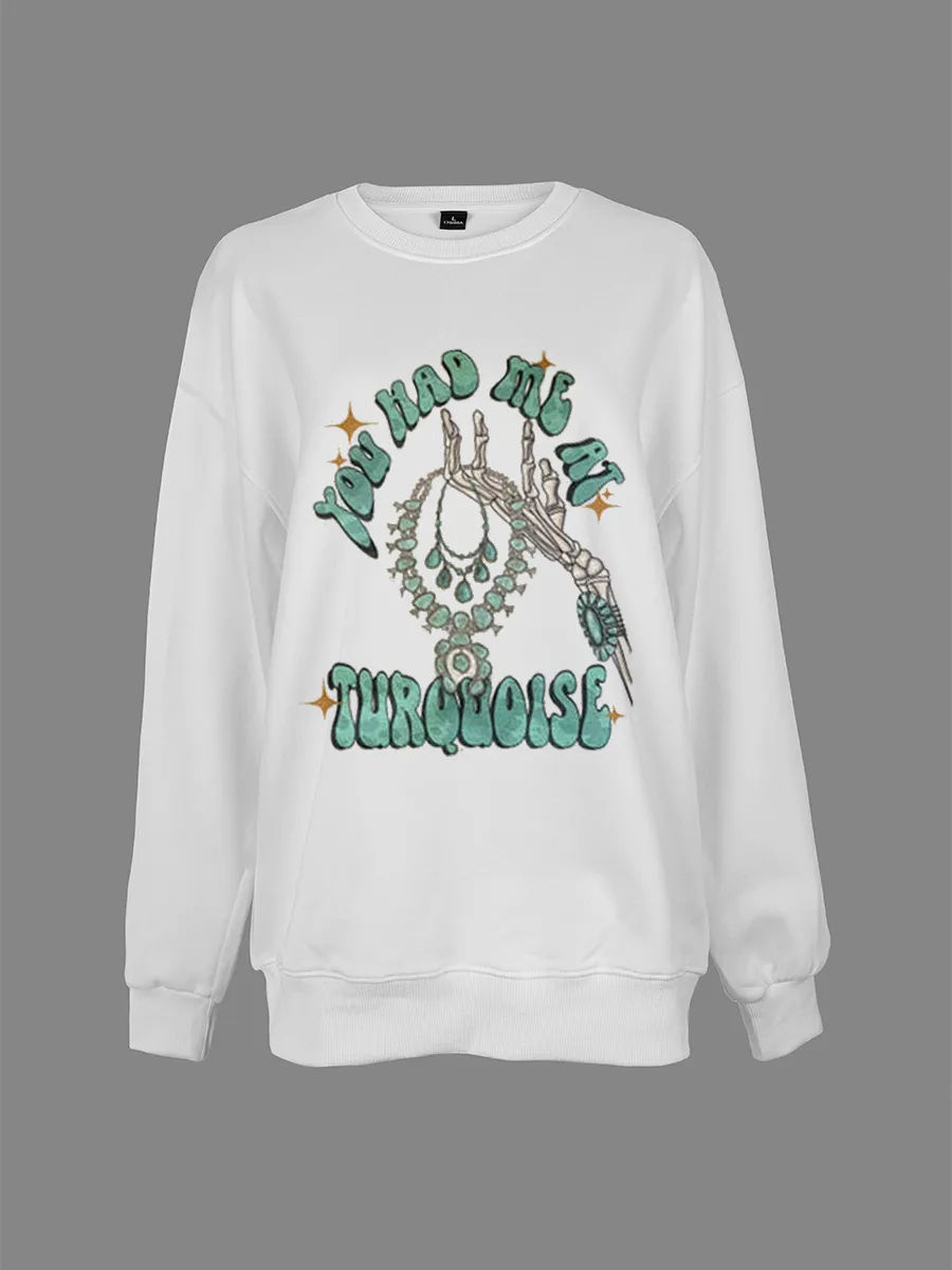 You Had Me At Turquoise sweatshirt