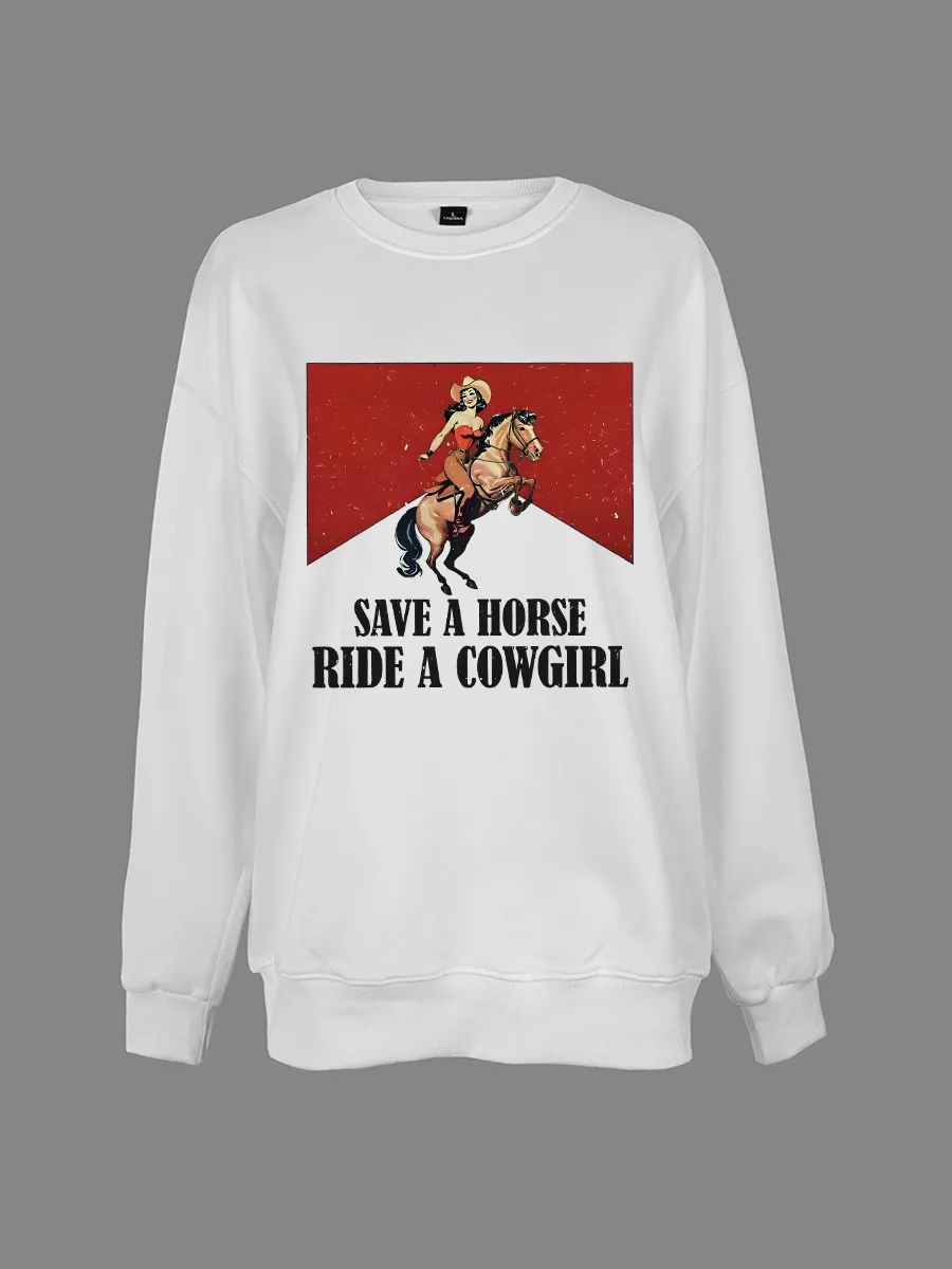 Save A Horse Ride A Cowgirl sweatshirt