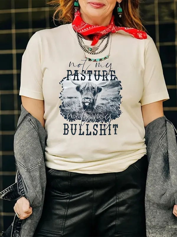 Not My Pasture, Not My BS tee