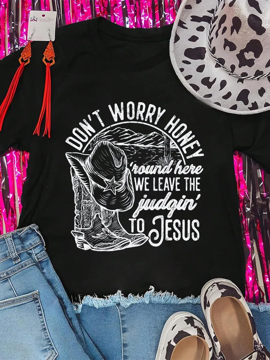 Wild West, don't worry, dear Jesus slogan t-shirt