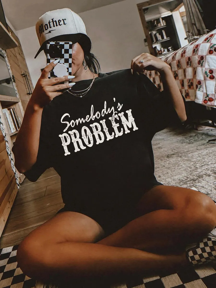 SOMEBODY & SOMEBODY'S PROBLEM T-shirt