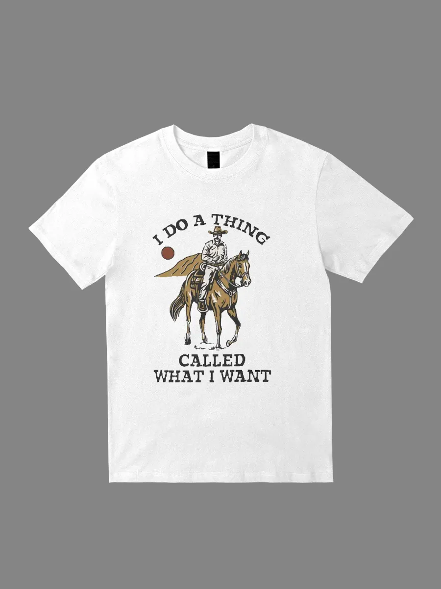 wild west, i do a thing called what iwant T-shirt