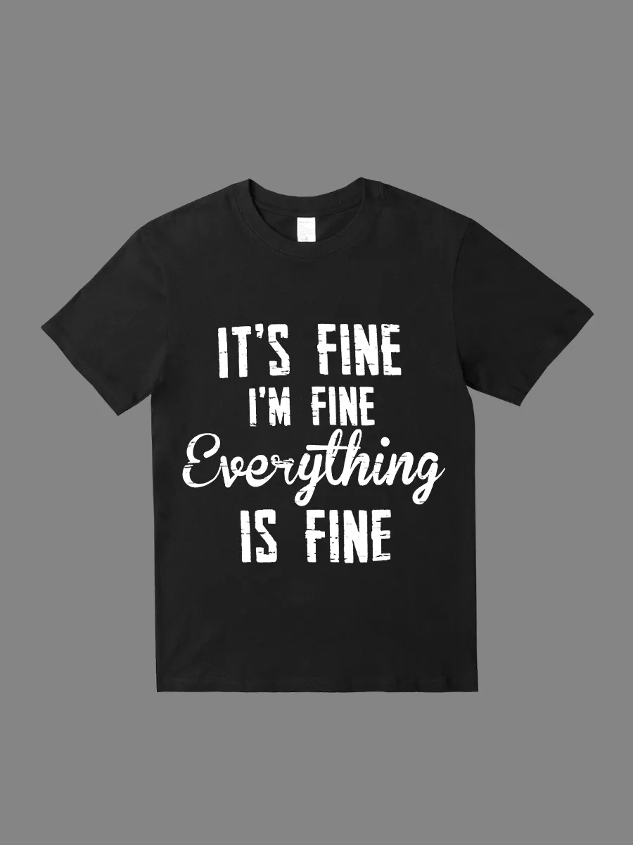 I'm Fine, It's Fine, Everything's Fine Funny T-Shirt