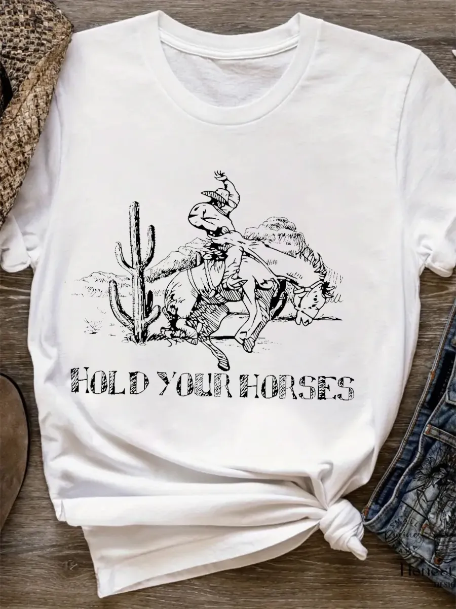 hold your horses T-shirt