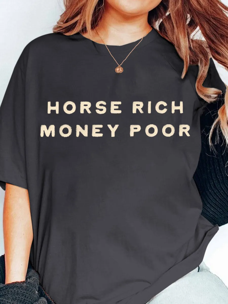 Horse Rich, Money Poor T-Shirt