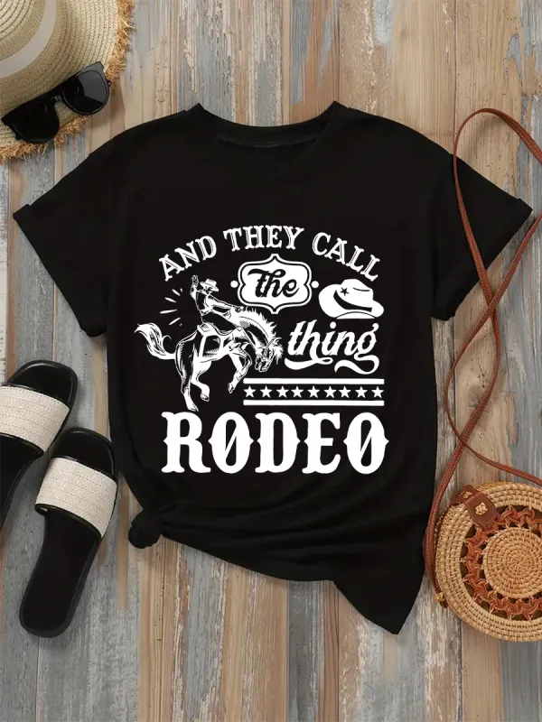 And They Call The Thing Rodeo T-shirt