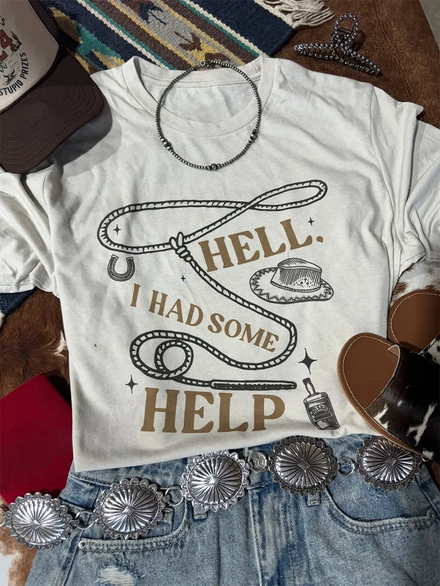 Hell I Had Some Help Graphic Tee