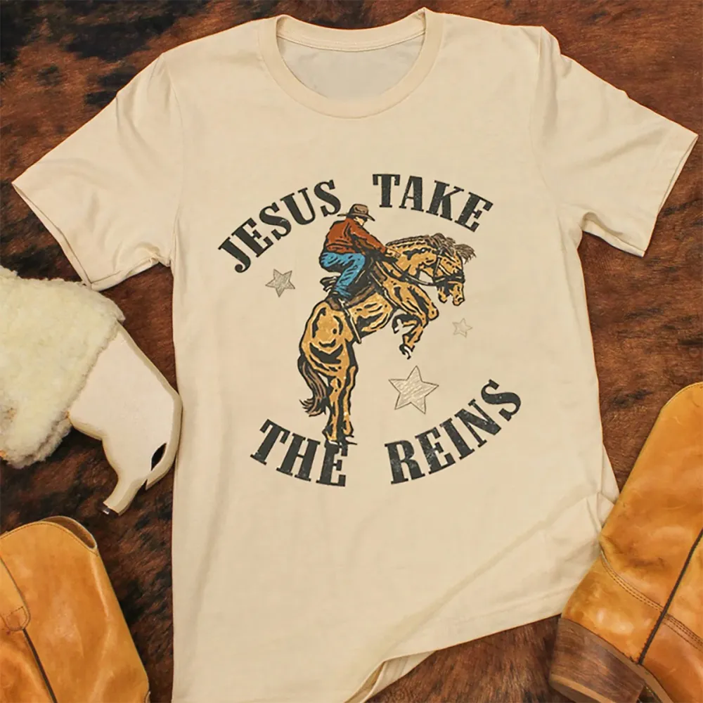 Jesus Take The Reins T-shirt