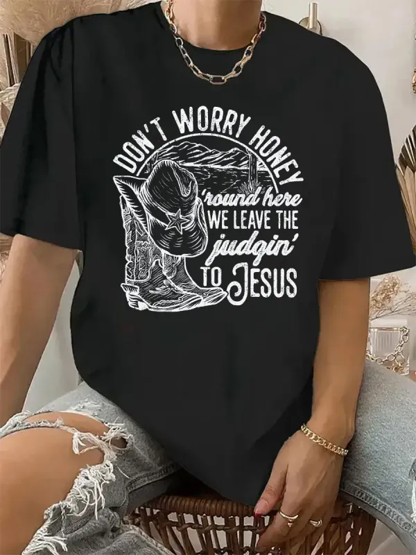 Wild West, don't worry, dear Jesus slogan t-shirt