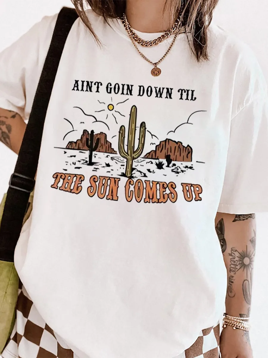 aint going down till sun comes up T-shirts