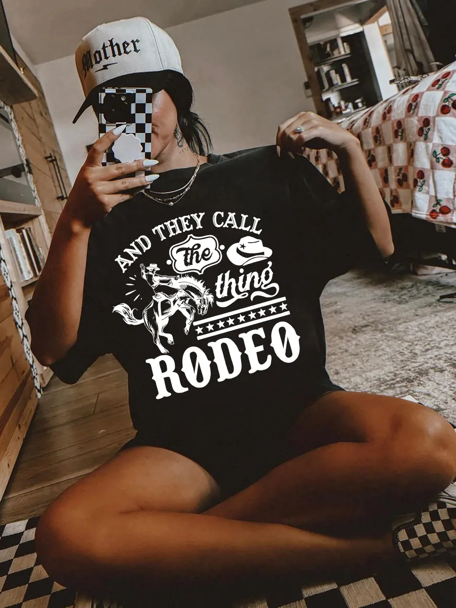 And They Call The Thing Rodeo T-shirt