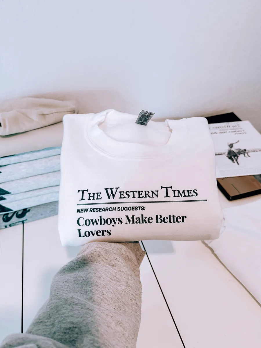 Cowboys Make Better Lovers Crewneck