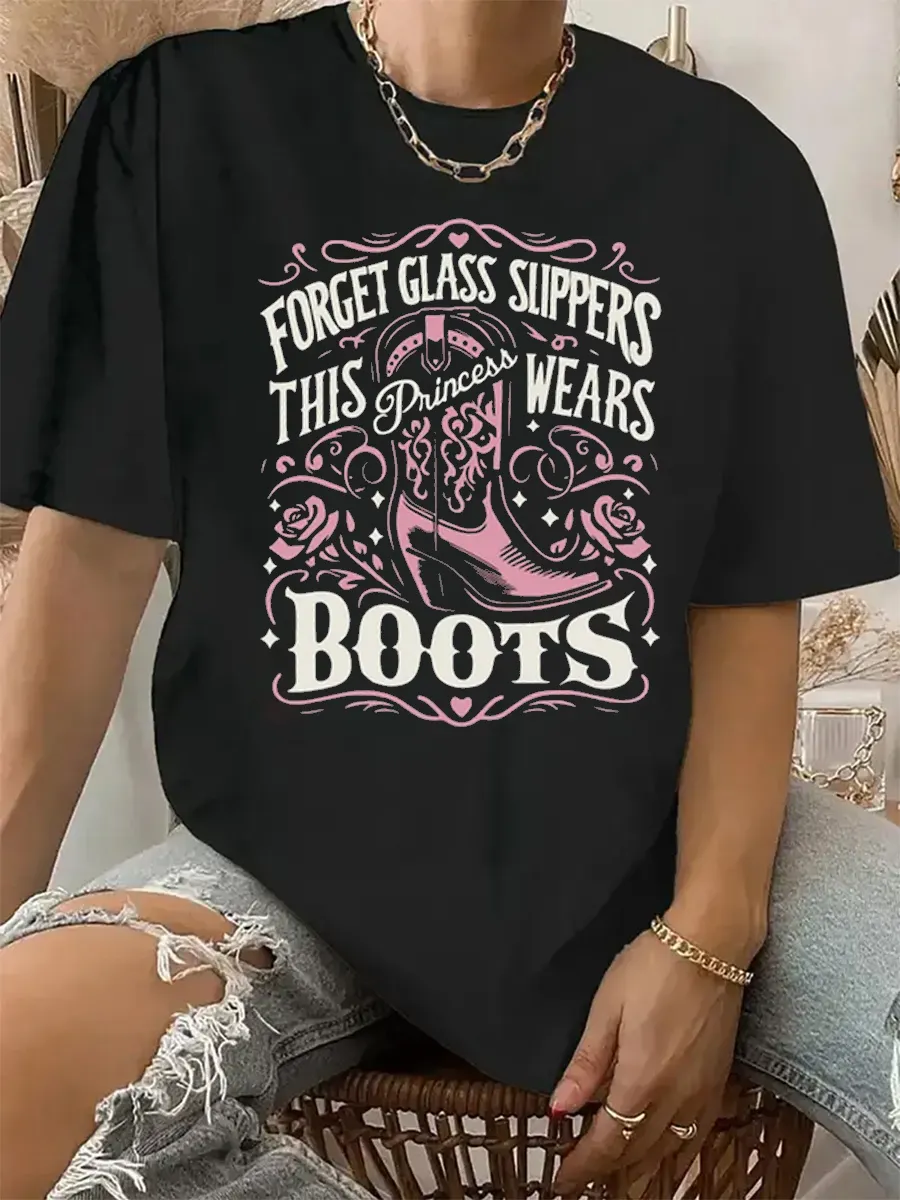 Forget Glass Slippers, This Princess Wears Boots T-shirt