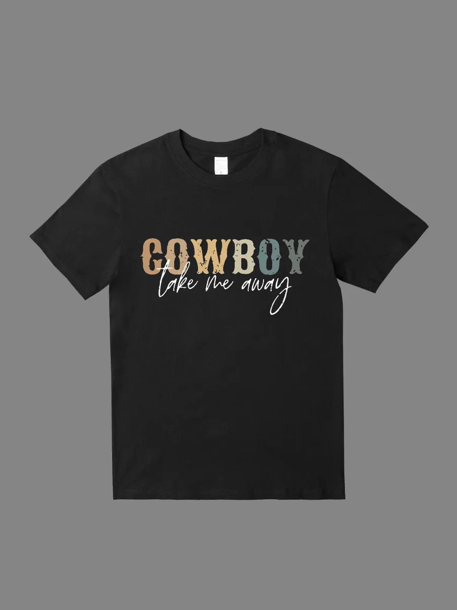 Cowboy take me away wild west T-shirt