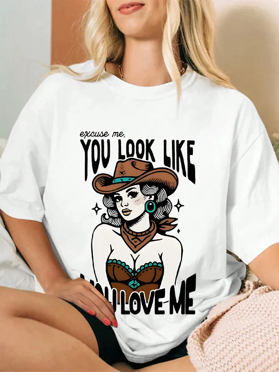 You Look Like You Love Me T-shirt