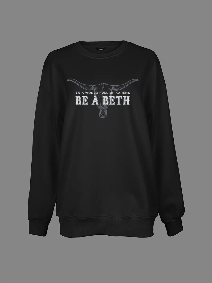 Western graphic be a better slogan sweatshirt