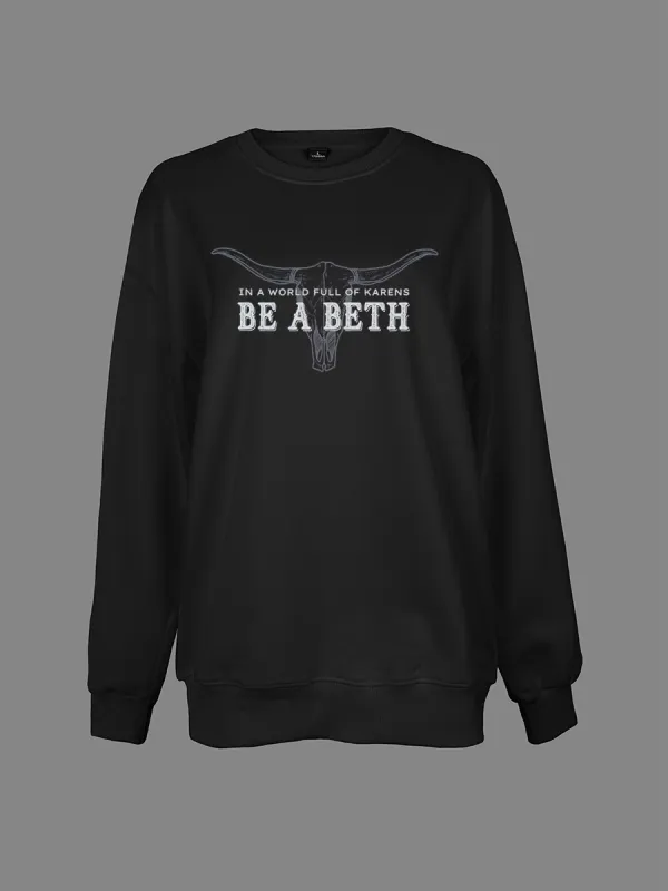 Western graphic be a better slogan sweatshirt