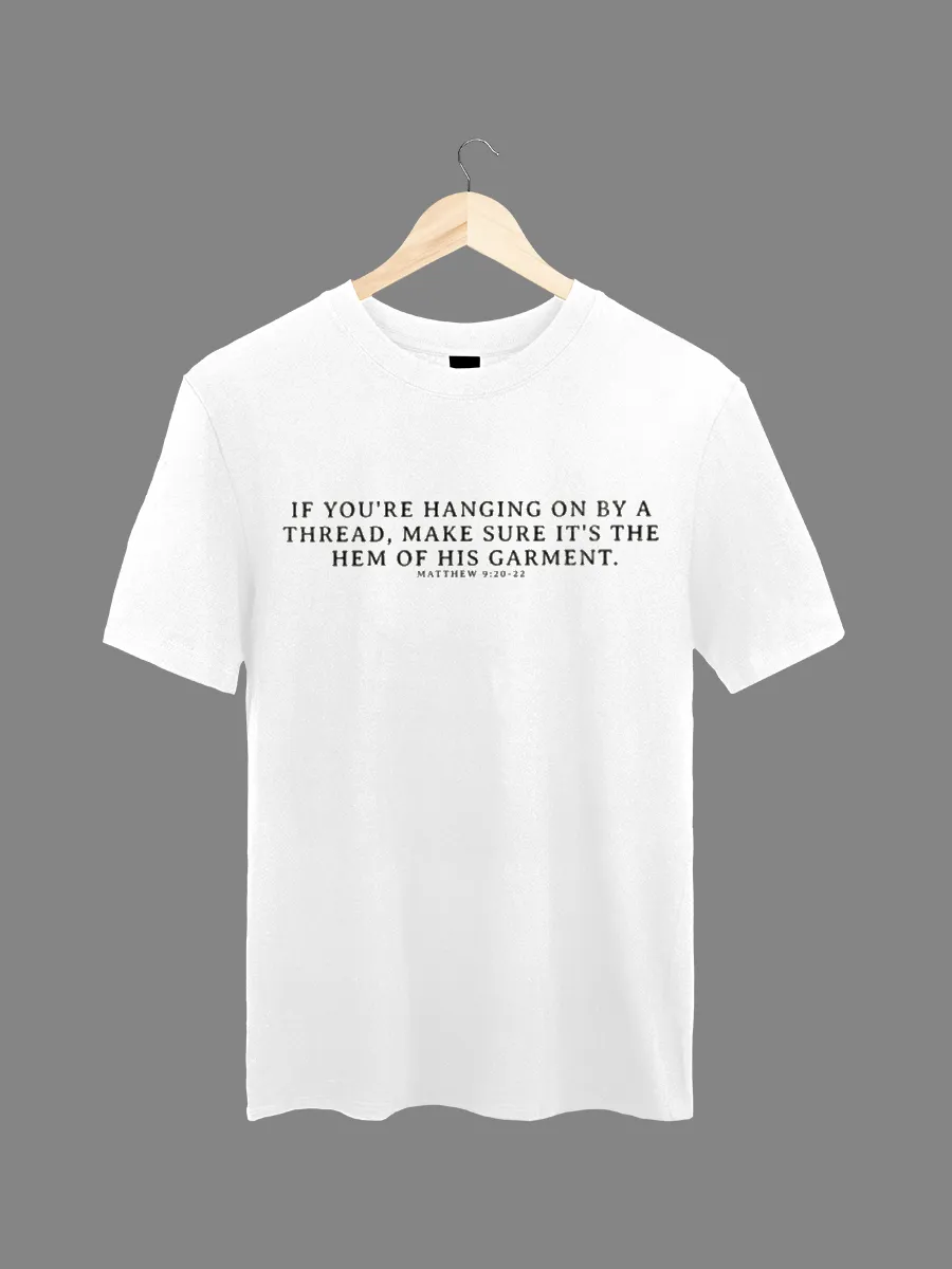 If You're Hanging On By A Thread T-shirt