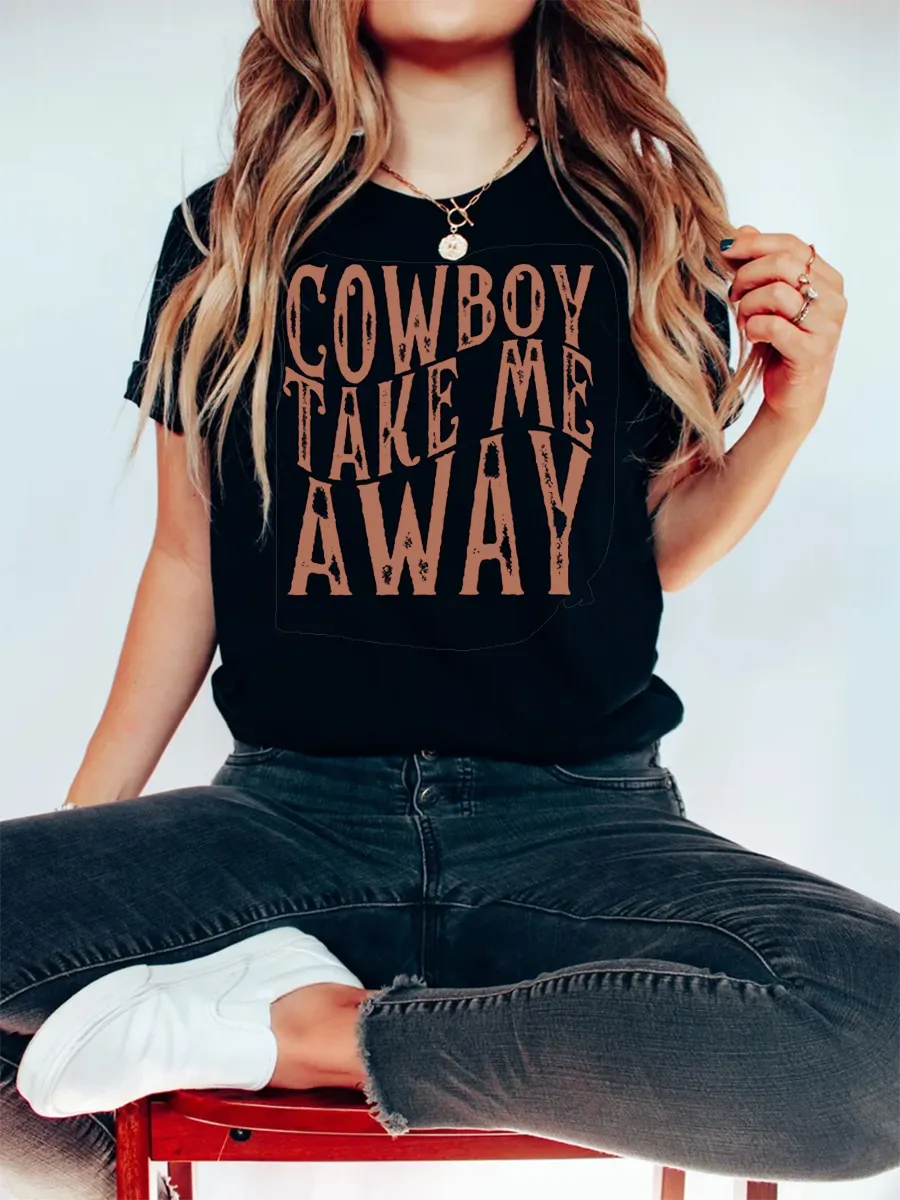 Cowboy takes me with slogan T-shirt