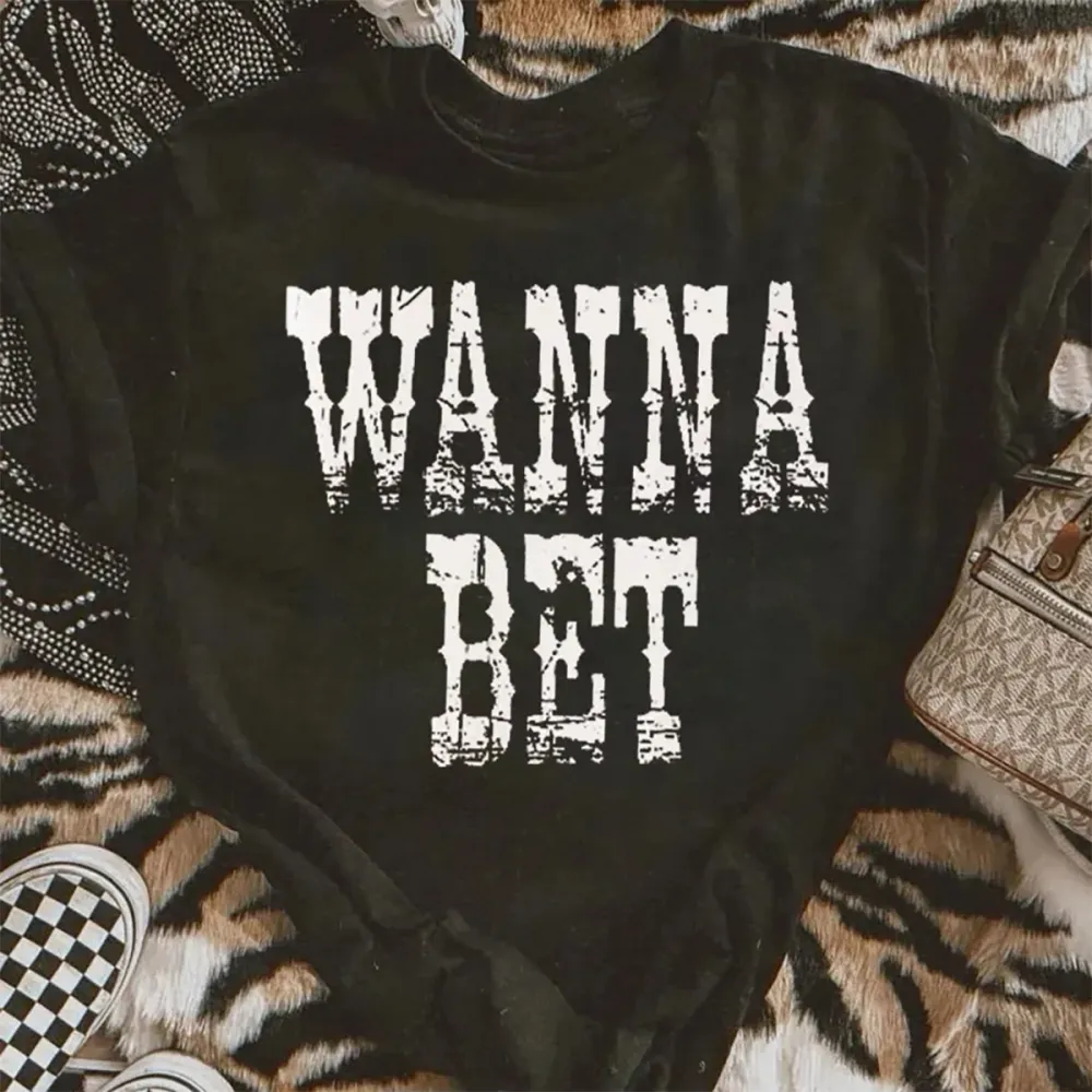 Wanna Bet T-shirt